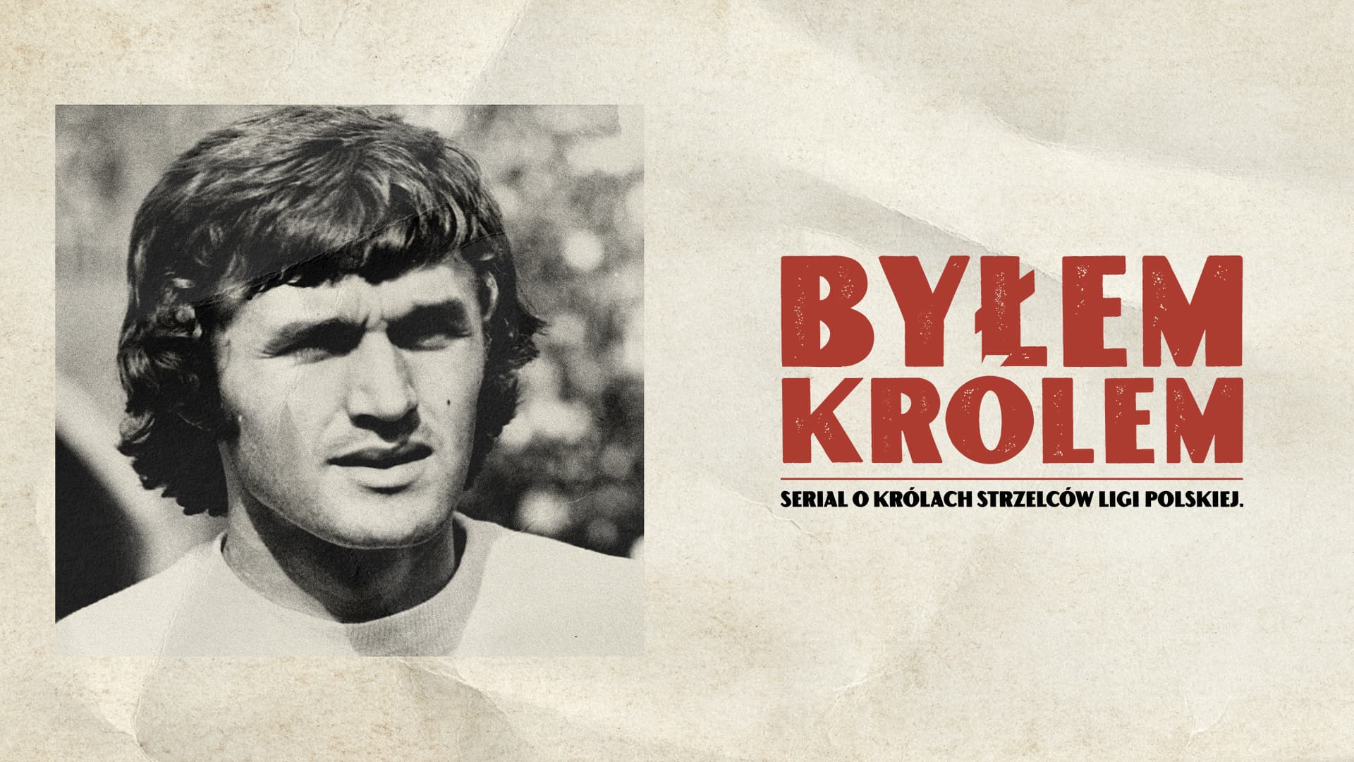 „Byłem królem”, czyli Włodzimierz Lubański i spółka. Kim są bohaterowie nowego serialu CANAL+ online?