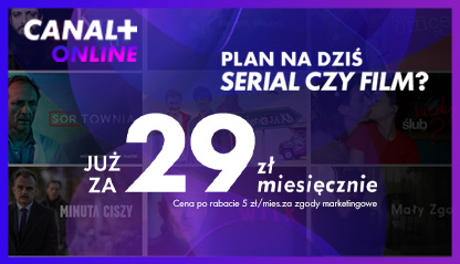 CANAL+ online oferta CANAL+ Seriale i Filmy